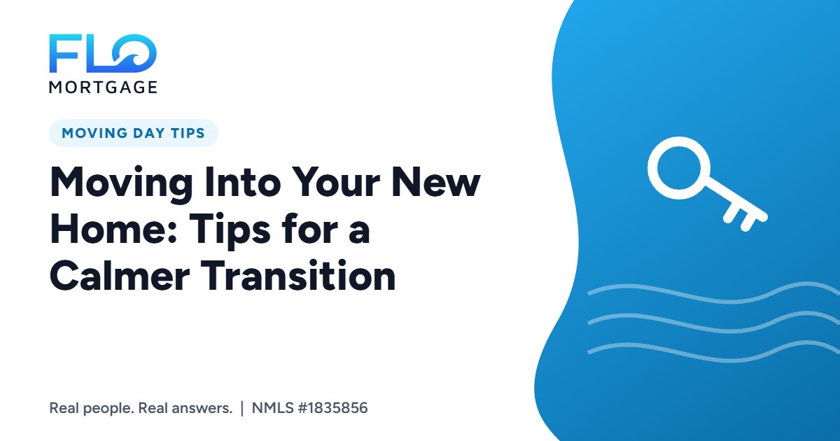 Moving Into Your New Home: Tips for a Calmer Transition