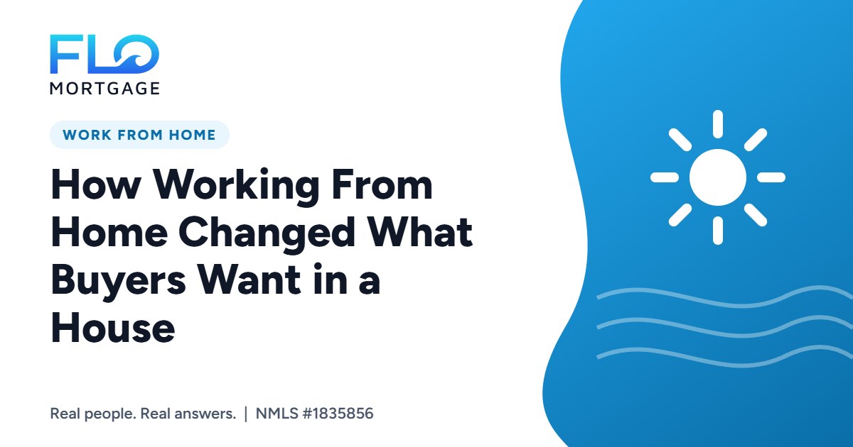 How Working From Home Changed What Buyers Want in a House