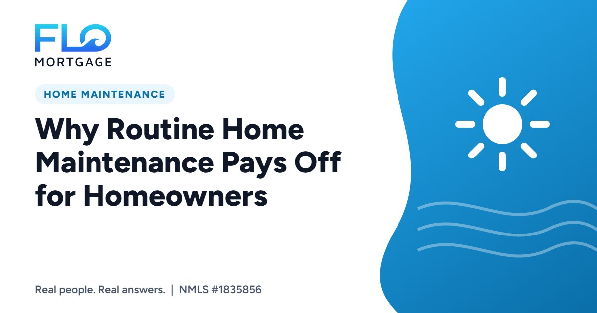 Why Routine Home Maintenance Pays Off for Homeowners