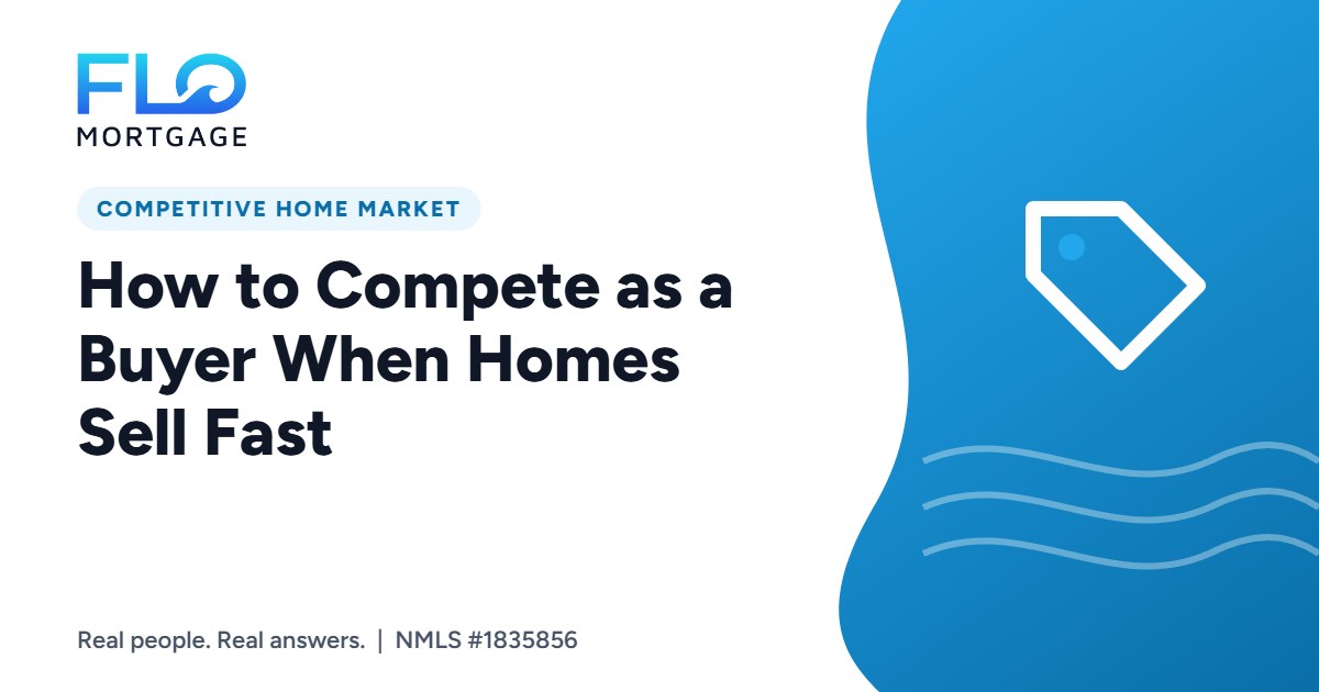 How to Compete as a Buyer When Homes Sell Fast