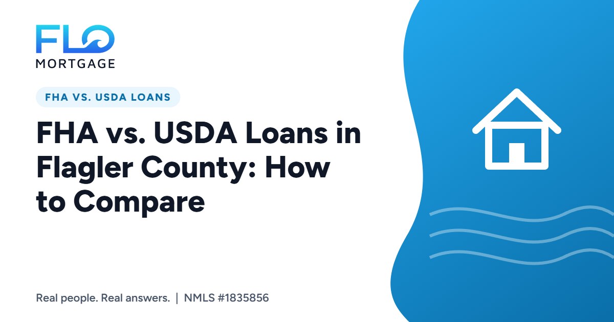 FHA vs. USDA Loans in Flagler County: How to Compare