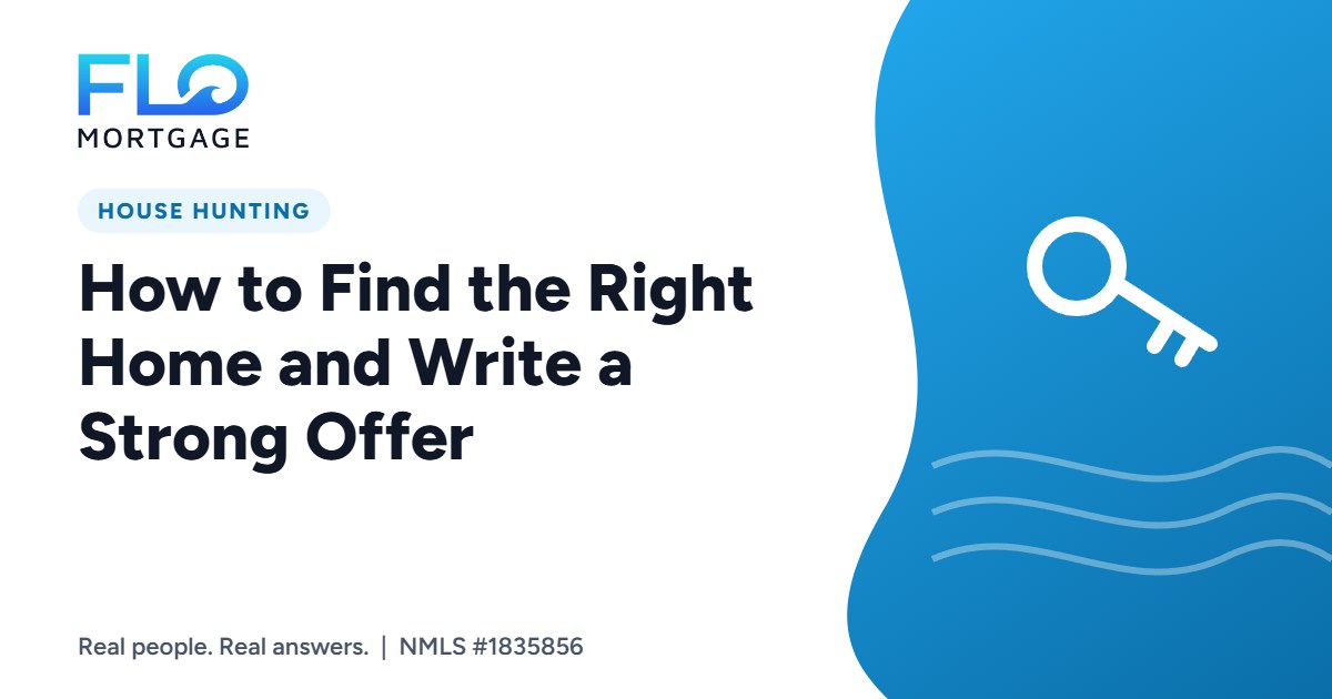 How to Find the Right Home and Write a Strong Offer