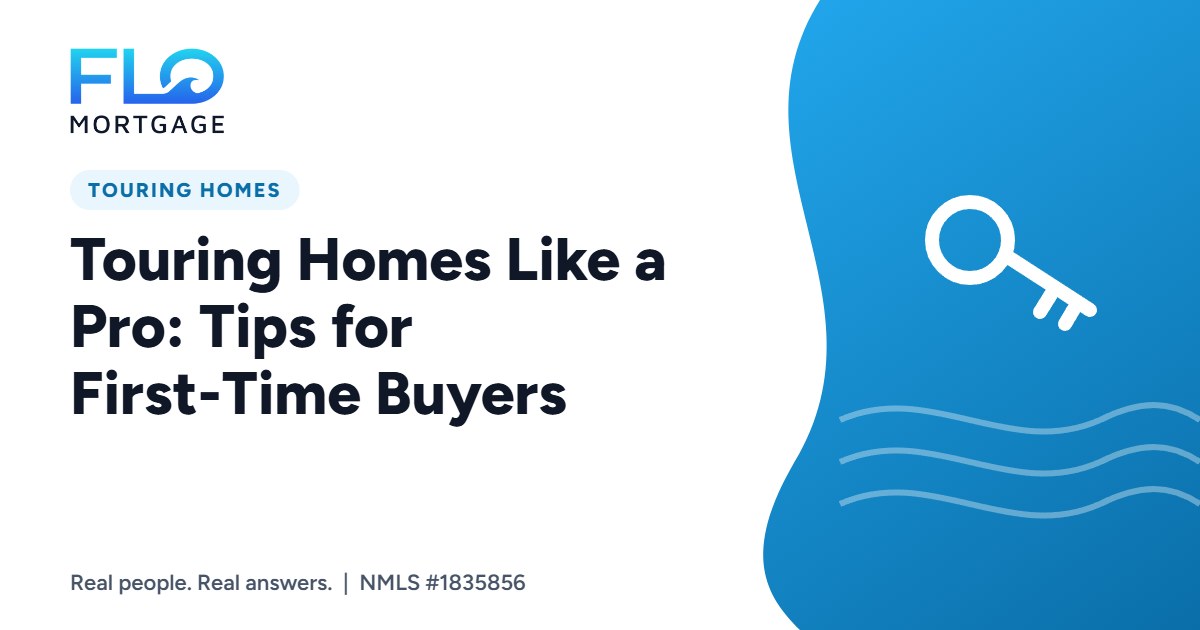 Touring Homes Like a Pro: Tips for First-Time Buyers
