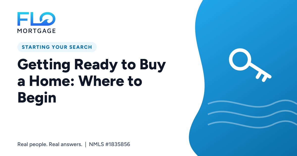 Getting Ready to Buy a Home: Where to Begin
