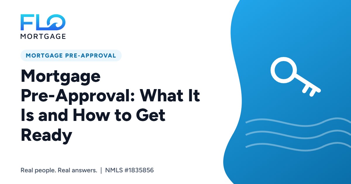 Mortgage Pre-Approval: What It Is and How to Get Ready