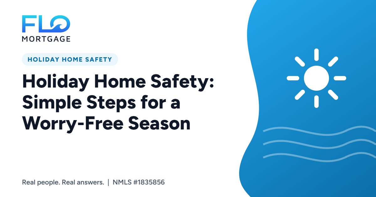 Holiday Home Safety: Simple Steps for a Worry-Free Season