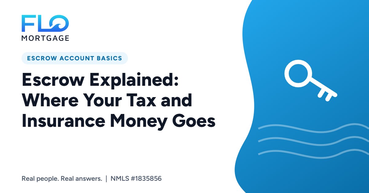 Escrow Explained: Where Your Tax and Insurance Money Goes