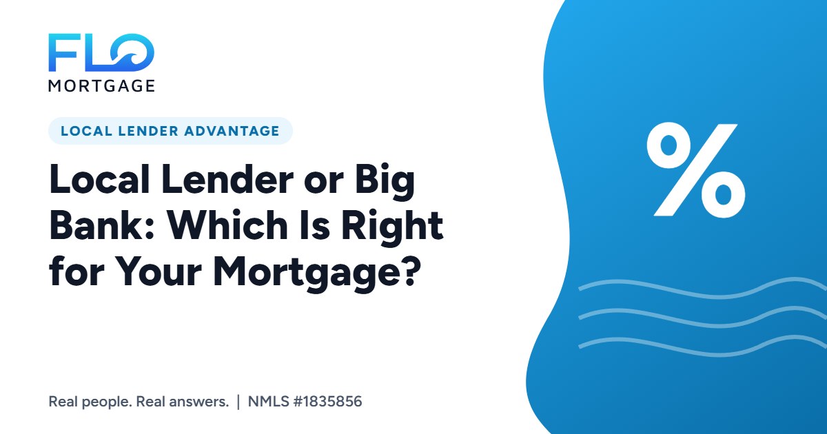 Local Lender or Big Bank: Which Is Right for Your Mortgage?