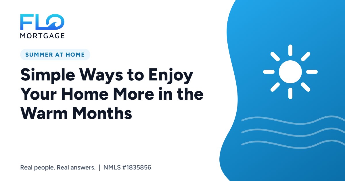 Simple Ways to Enjoy Your Home More in the Warm Months