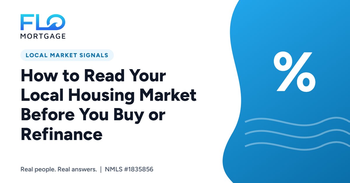 How to Read Your Local Housing Market Before You Buy or Refinance