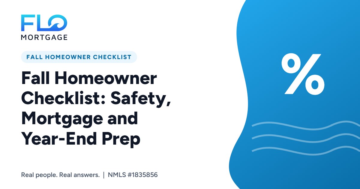 Fall Homeowner Checklist: Safety, Mortgage and Year-End Prep