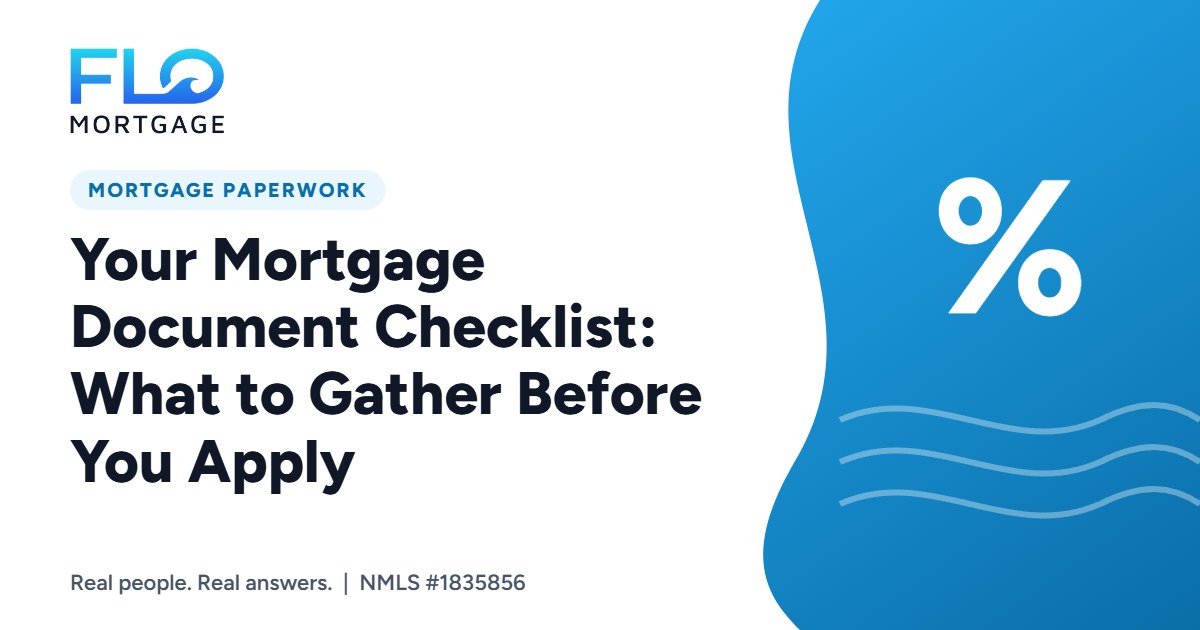 Your Mortgage Document Checklist: What to Gather Before You Apply