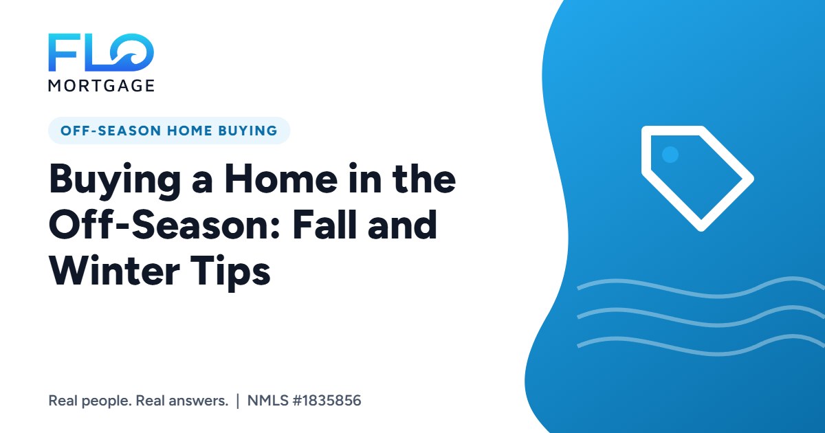 Buying a Home in the Off-Season: Fall and Winter Tips
