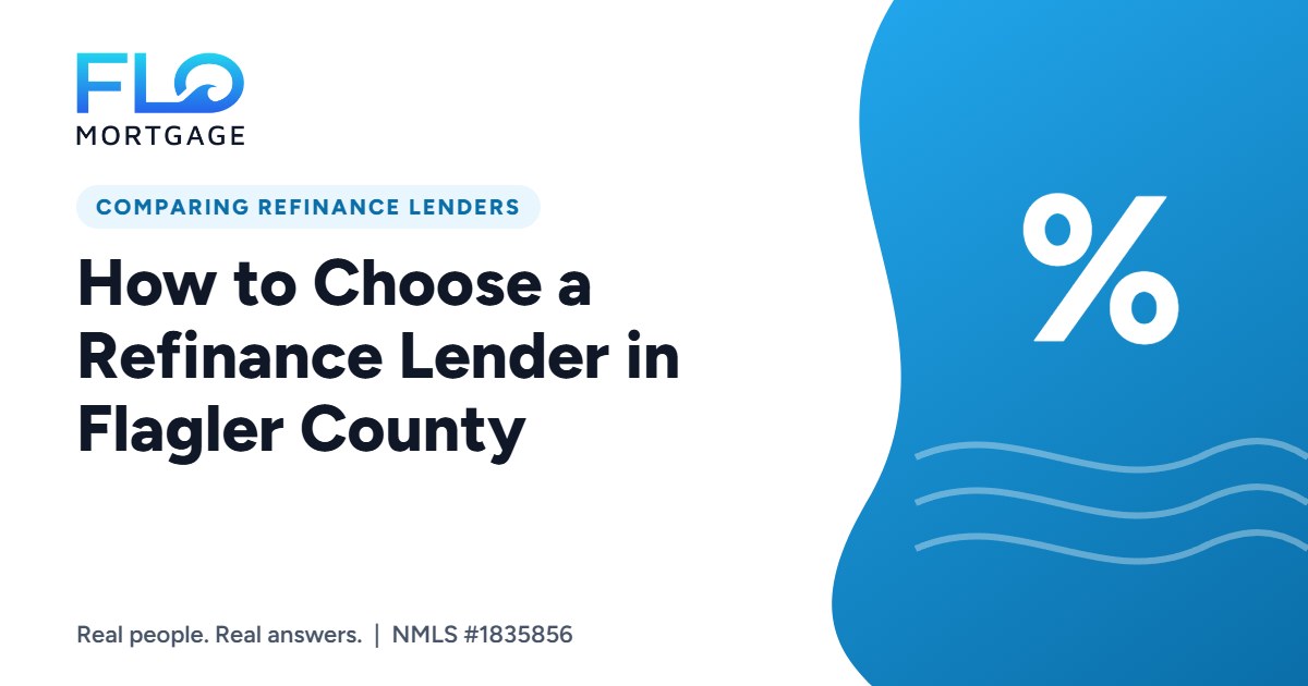 How to Choose a Refinance Lender in Flagler County