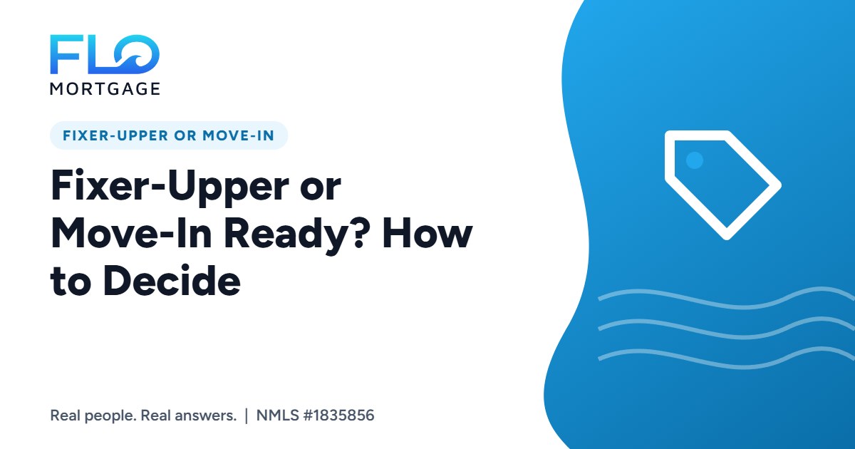 Fixer-Upper or Move-In Ready? How to Decide