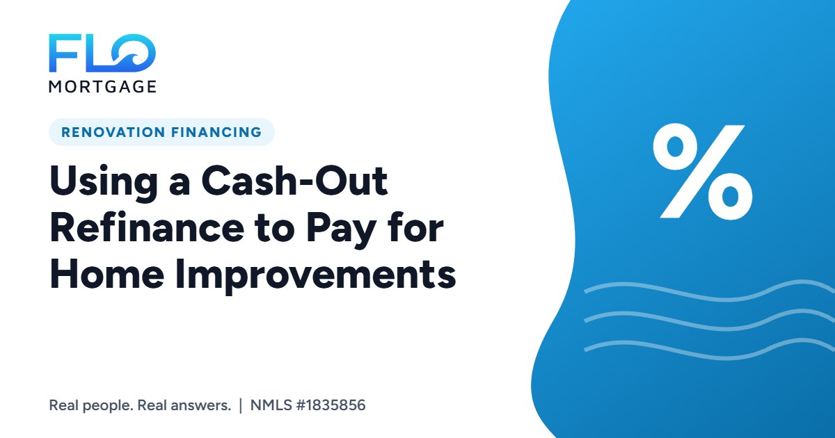 Using a Cash-Out Refinance to Pay for Home Improvements