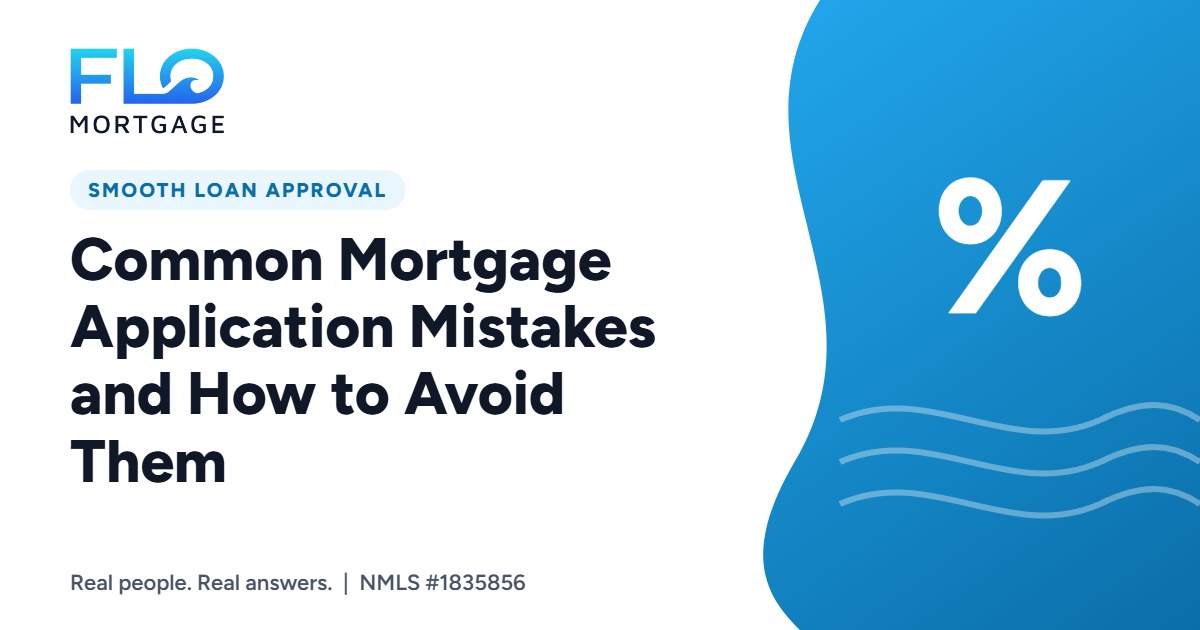 Common Mortgage Application Mistakes and How to Avoid Them