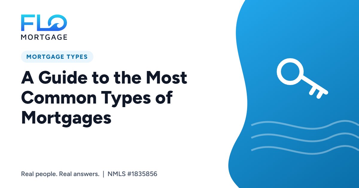 A Guide to the Most Common Types of Mortgages