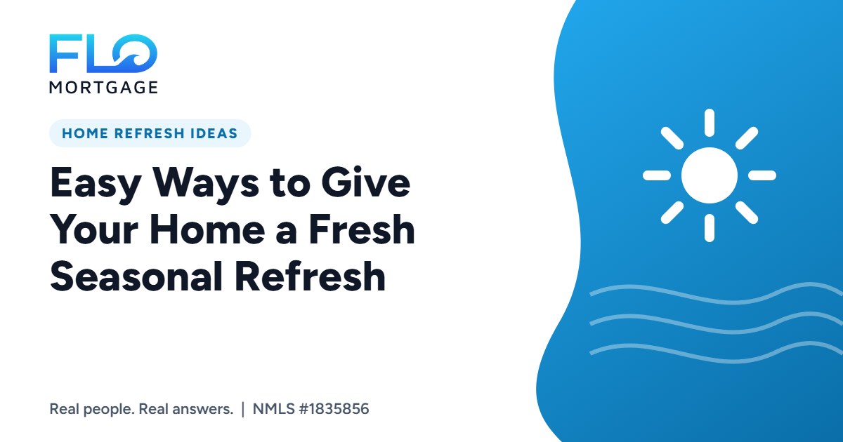 Easy Ways to Give Your Home a Fresh Seasonal Refresh
