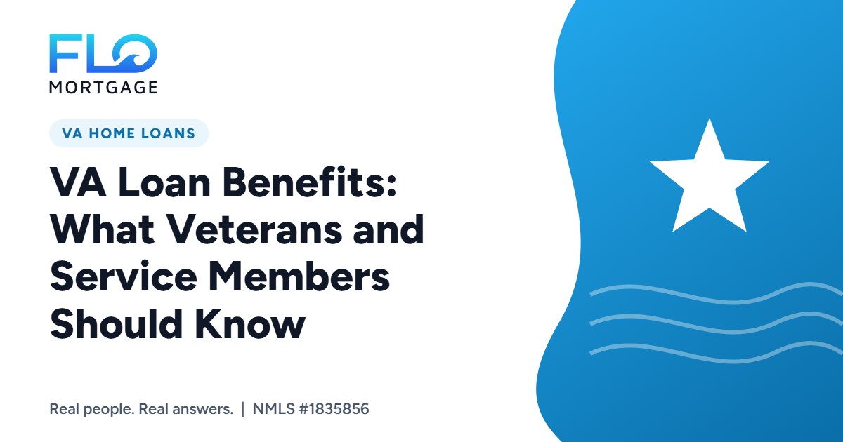 VA Loan Benefits: What Veterans and Service Members Should Know
