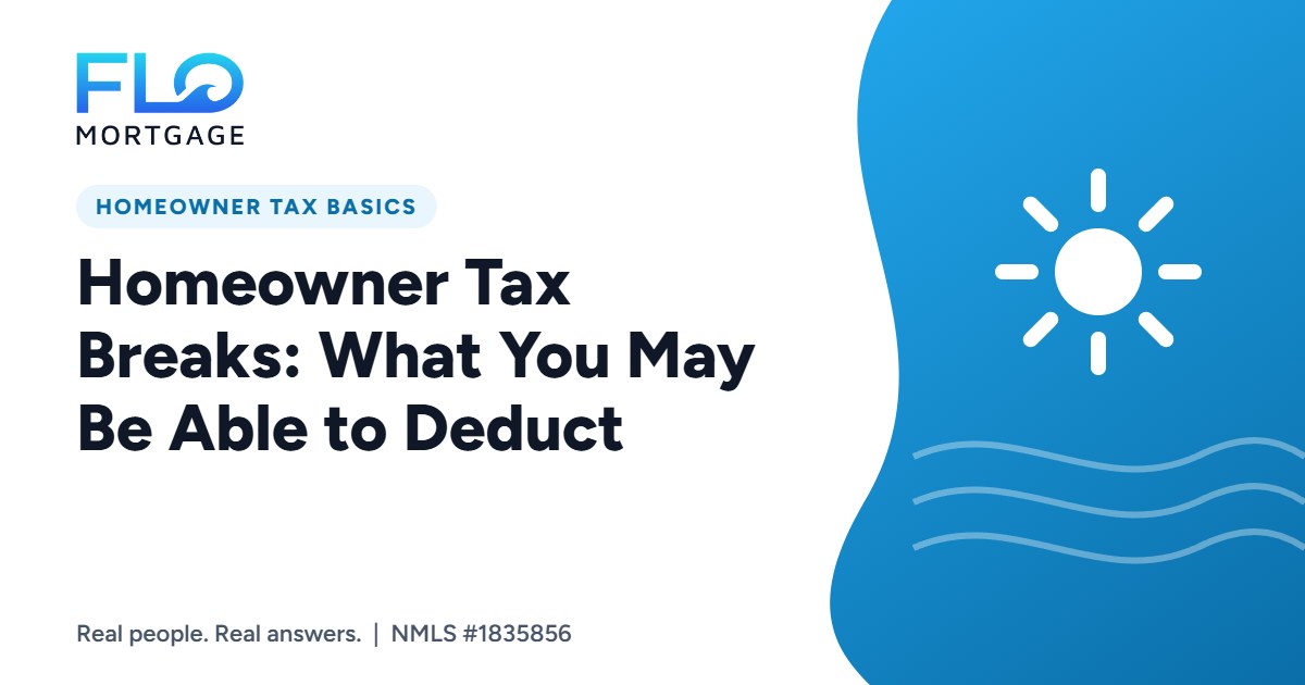 Homeowner Tax Breaks: What You May Be Able to Deduct