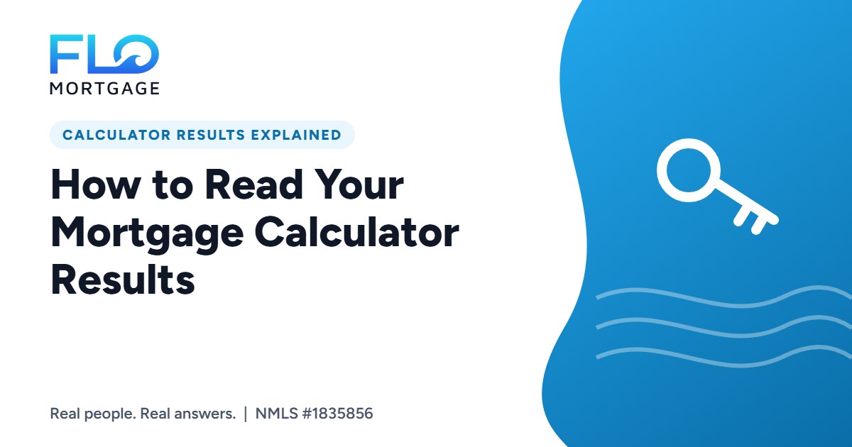 How to Read Your Mortgage Calculator Results