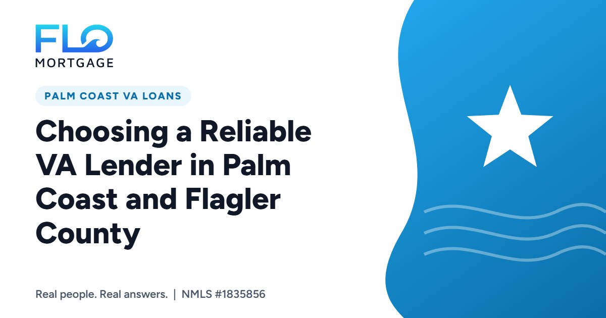 Choosing a Reliable VA Lender in Palm Coast and Flagler County