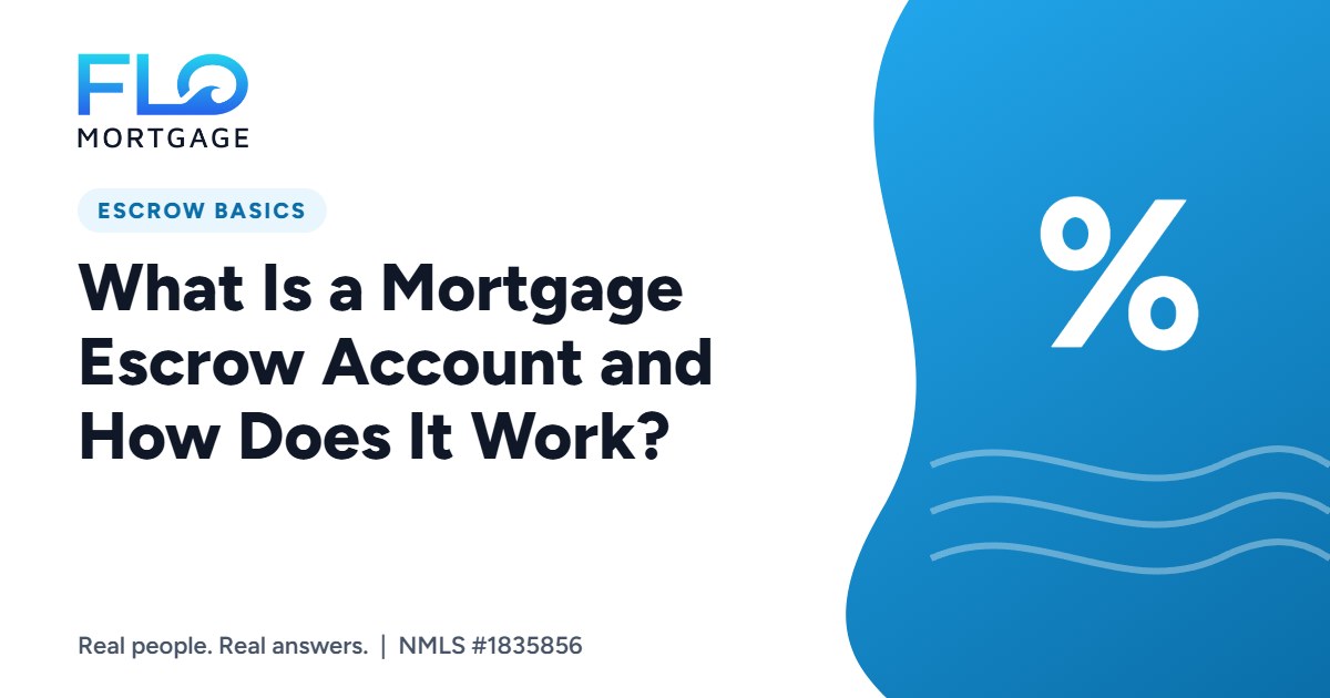 What Is a Mortgage Escrow Account and How Does It Work?