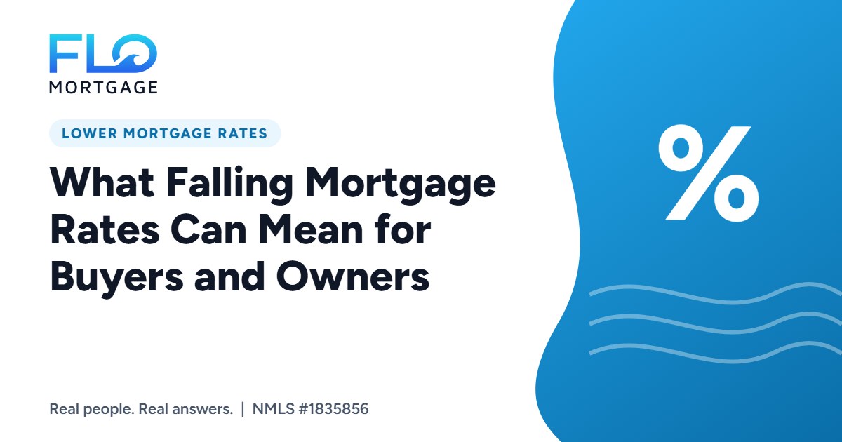 What Falling Mortgage Rates Can Mean for Buyers and Owners
