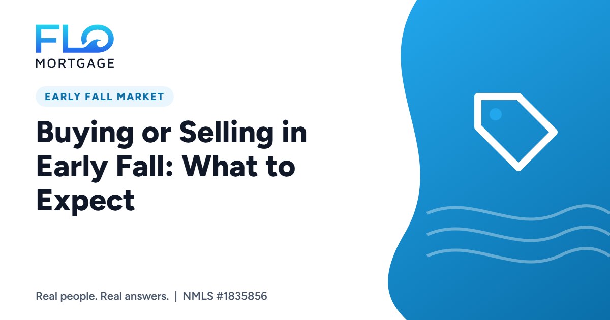 Buying or Selling in Early Fall: What to Expect