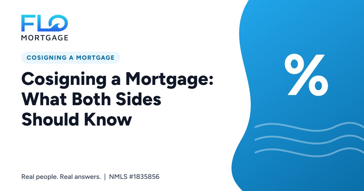 Cosigning a Mortgage: What Both Sides Should Know