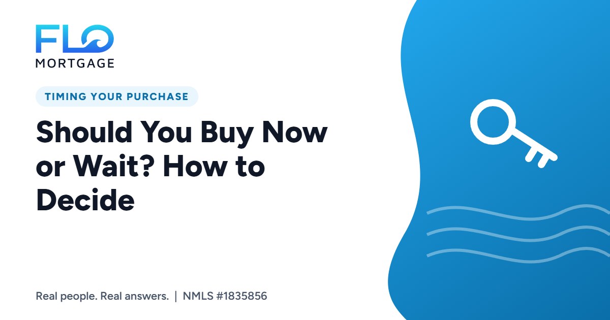 Should You Buy Now or Wait? How to Decide