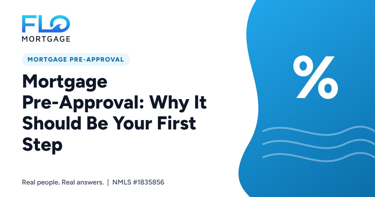 Mortgage Pre-Approval: Why It Should Be Your First Step